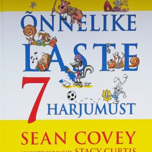 Õnnelike laste 7 harjumust - Sean Covey